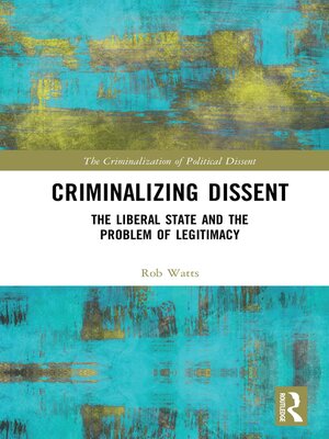 cover image of Criminalizing Dissent